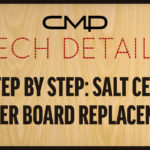 CMP Tech Details: Salt Cell Power Board Replacement
